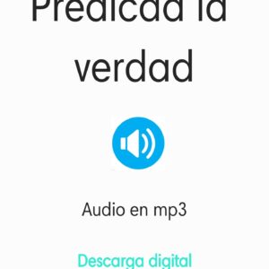 Predicad la verdad | Audio en mp3