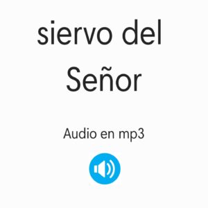Sostén al siervo del Señor | Audio en mp3