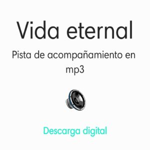 Vida eternal | Pista de acompañamiento en mp3