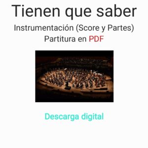 Tienen que saber | Instrumentación (Score y Partes) | Partitura en PDF